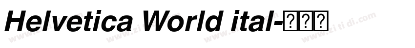Helvetica World ital字体转换